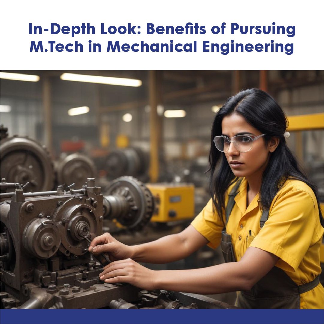 Benefits of Pursuing M.Tech in Mechanical Engineering